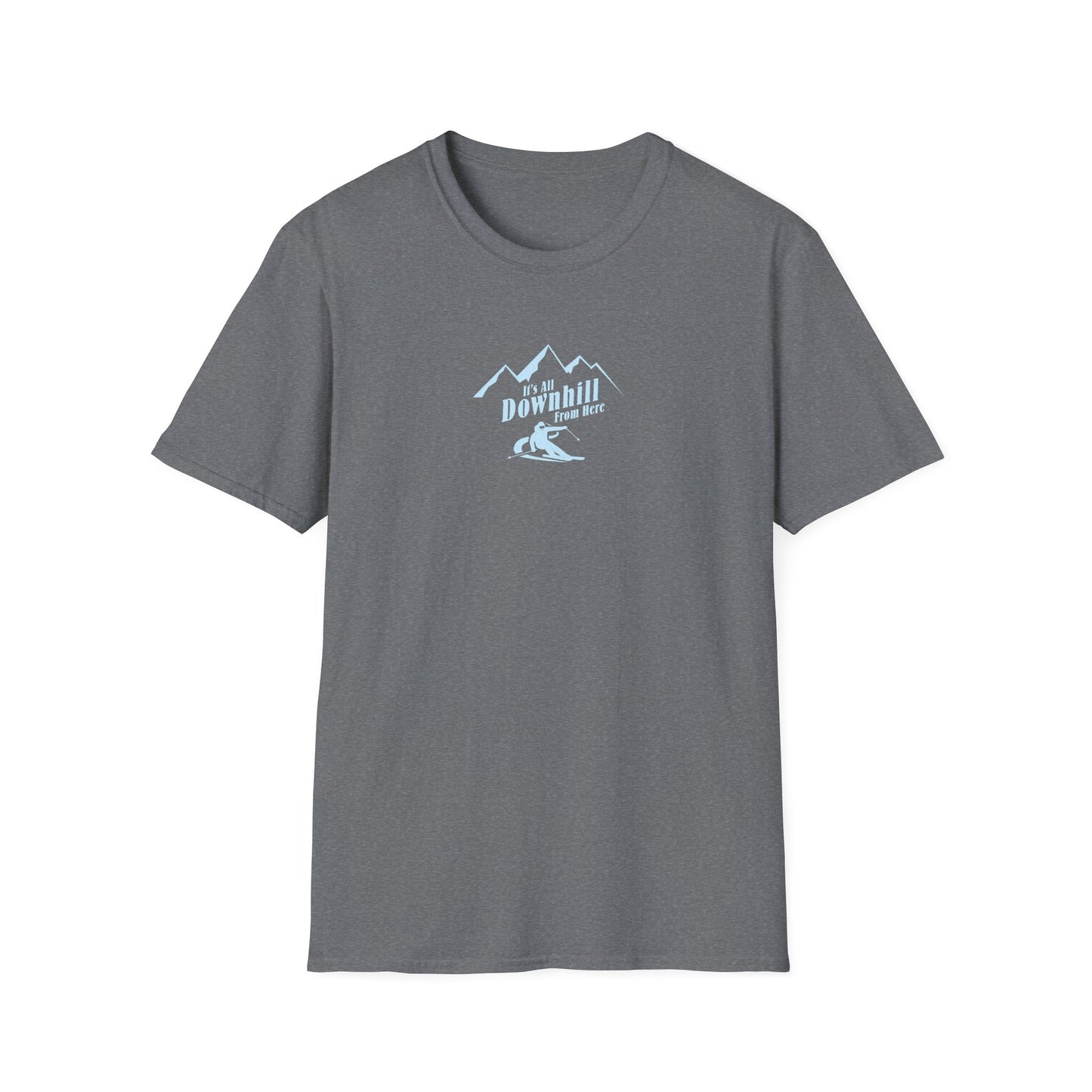 It's All Downhill From Here T-shirt