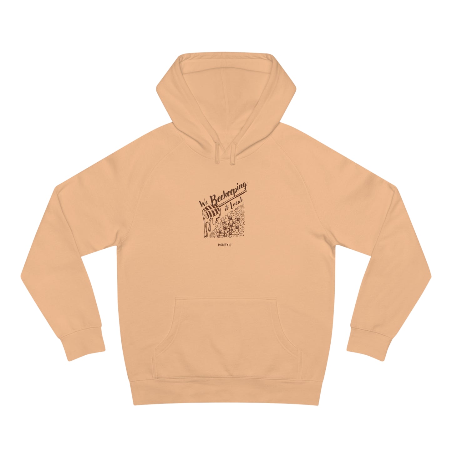 We Beekeeping It Local Hoodie