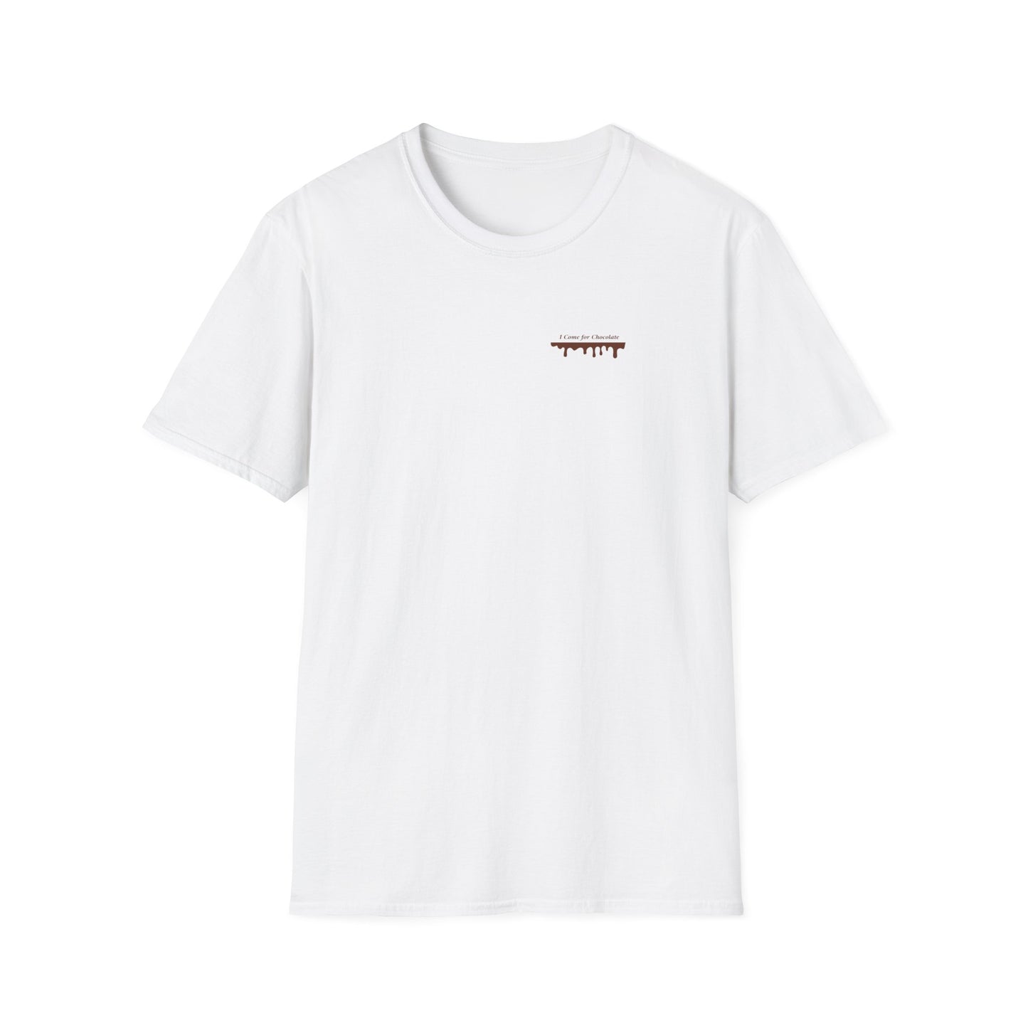 I Come for Chocolate T-shirt