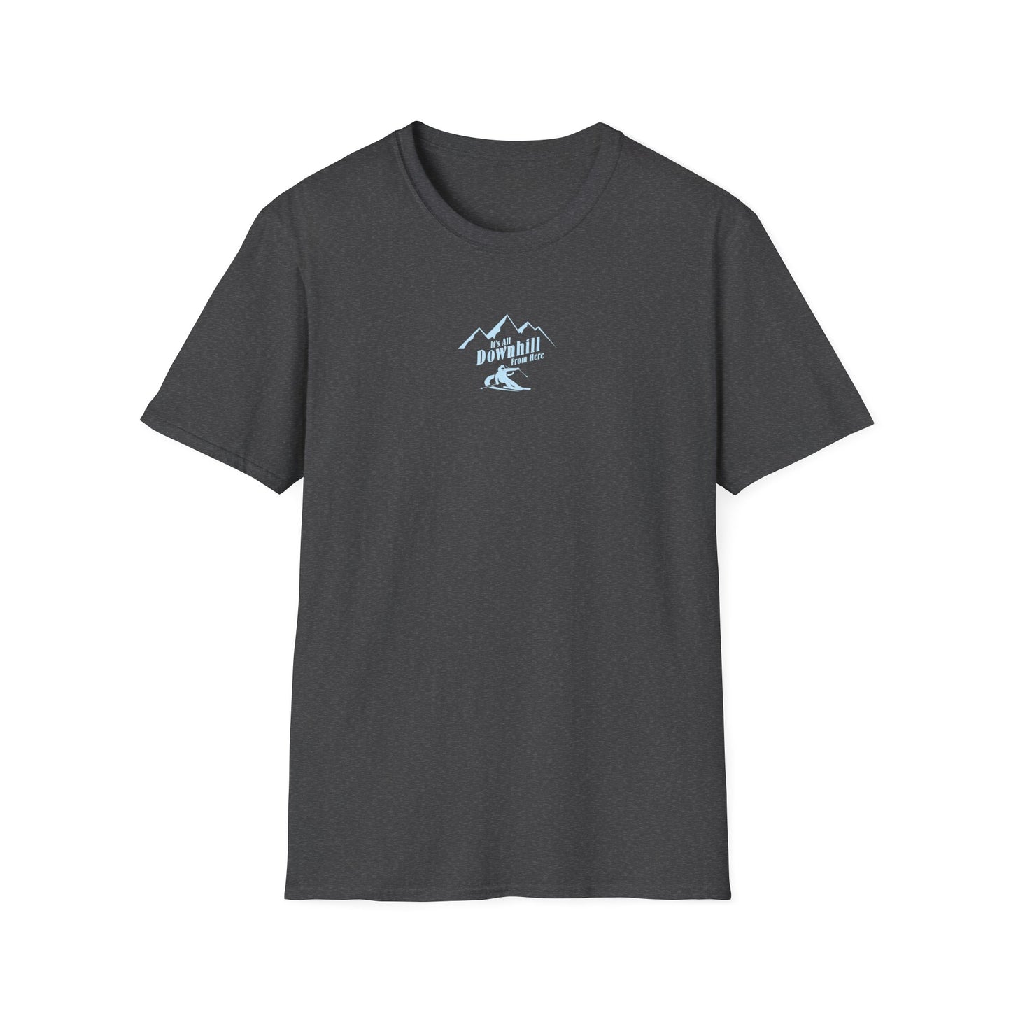It's All Downhill From Here T-shirt