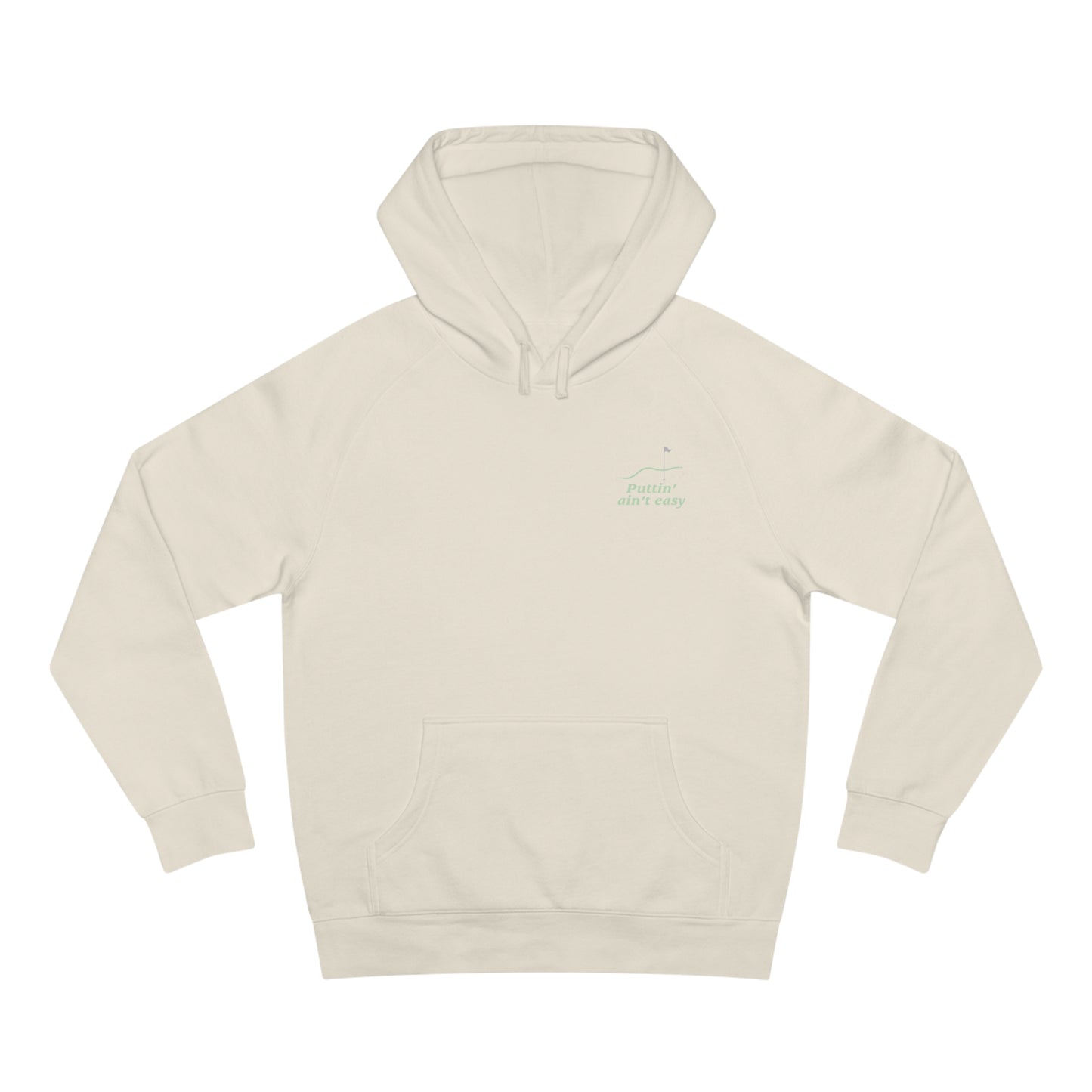 Puttin' Ain't Easy Hoodie