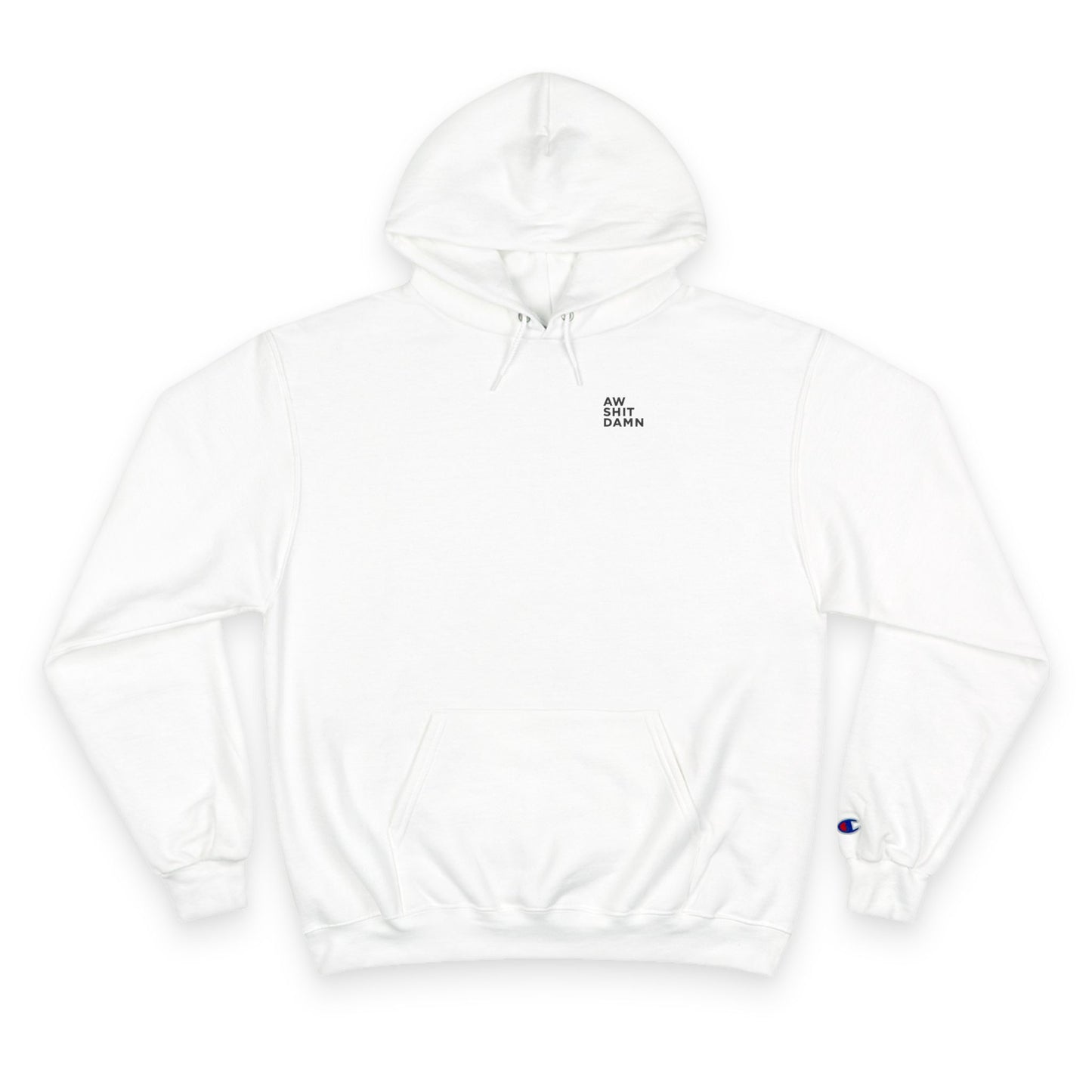 Aw Shit Damn Champion Hoodie