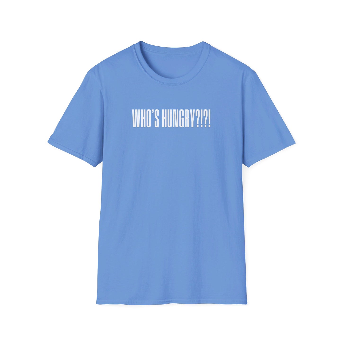 Who's Hungry?!?! T-shirt