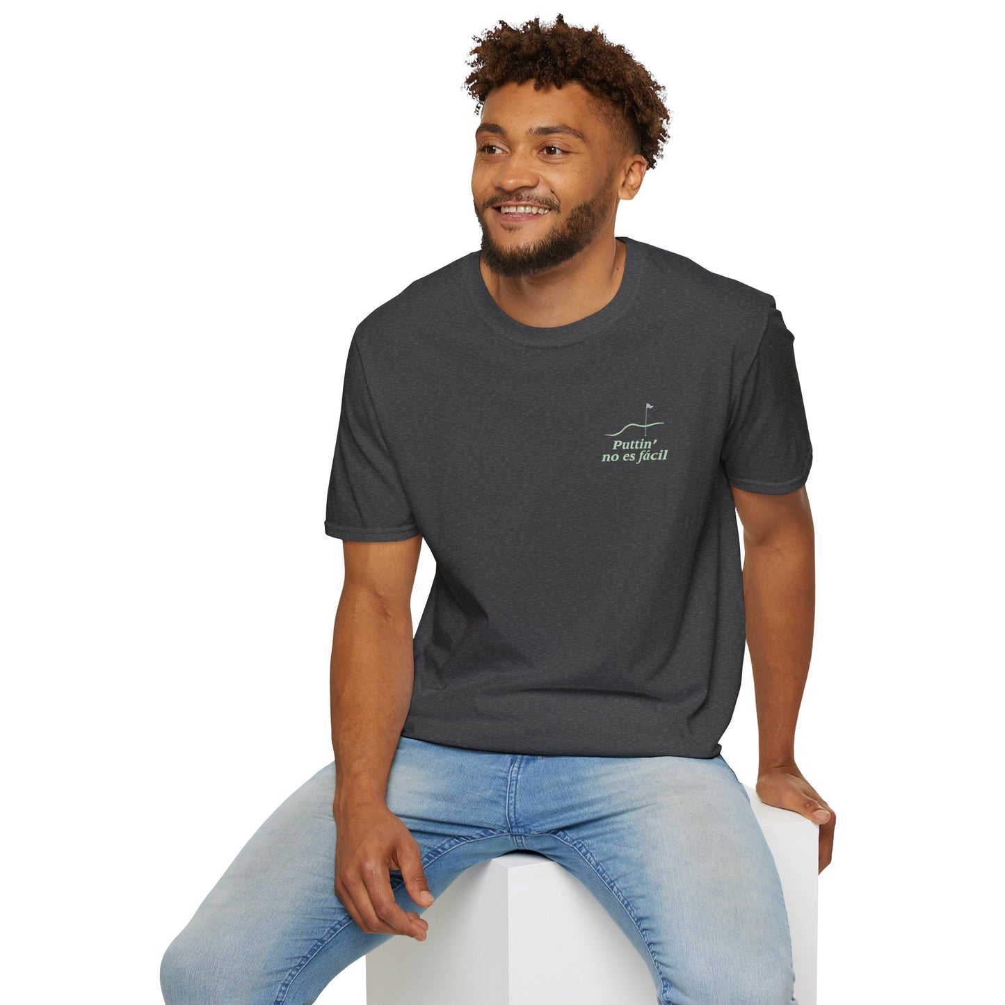 Puttin' No Es Facil T-shirt