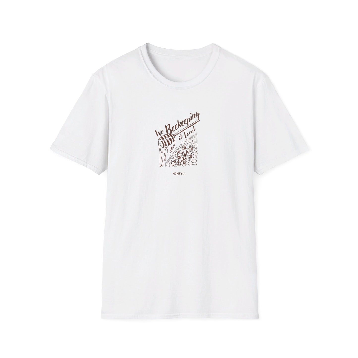 We Beekeeping It Local T-shirt