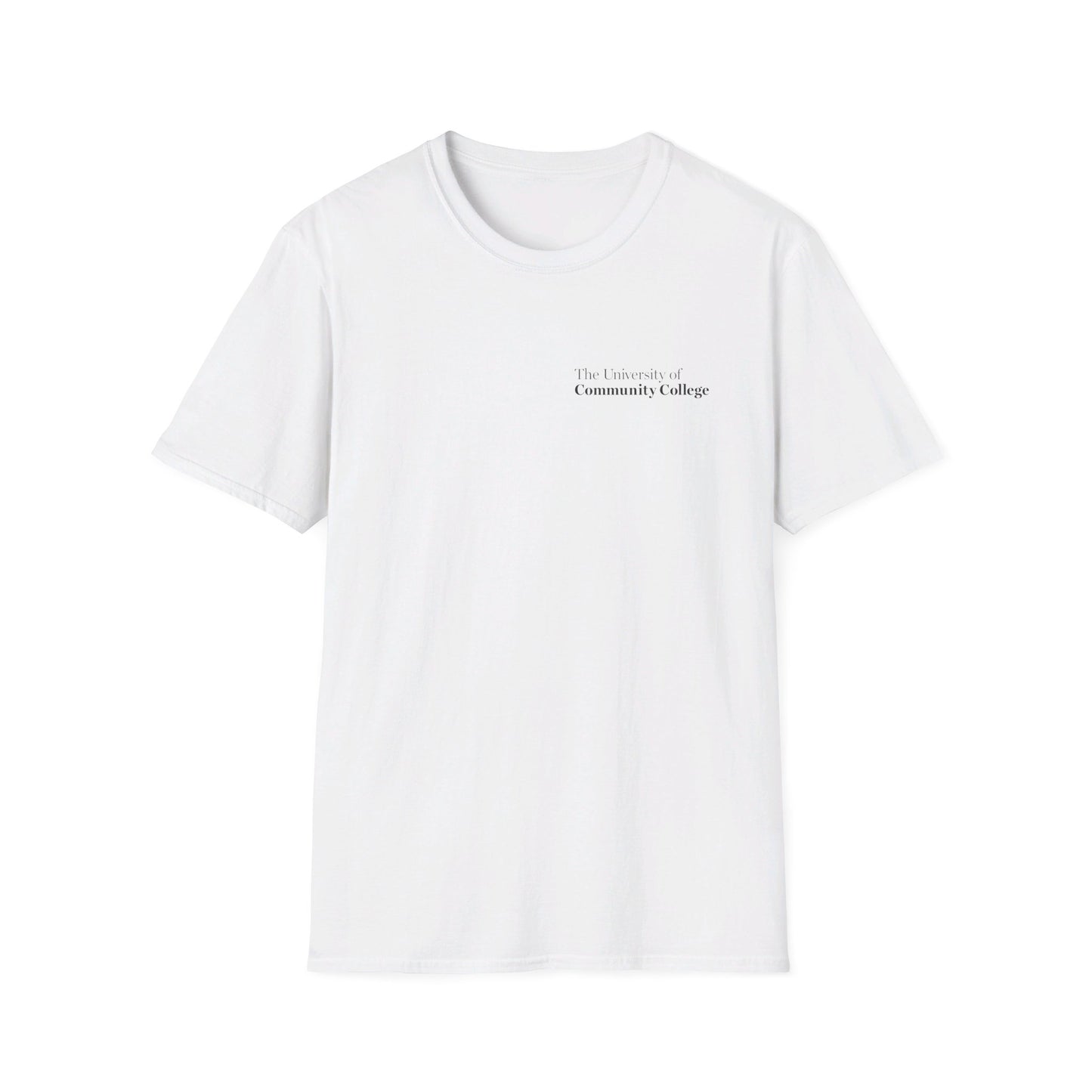 The University Of Community College T-shirt