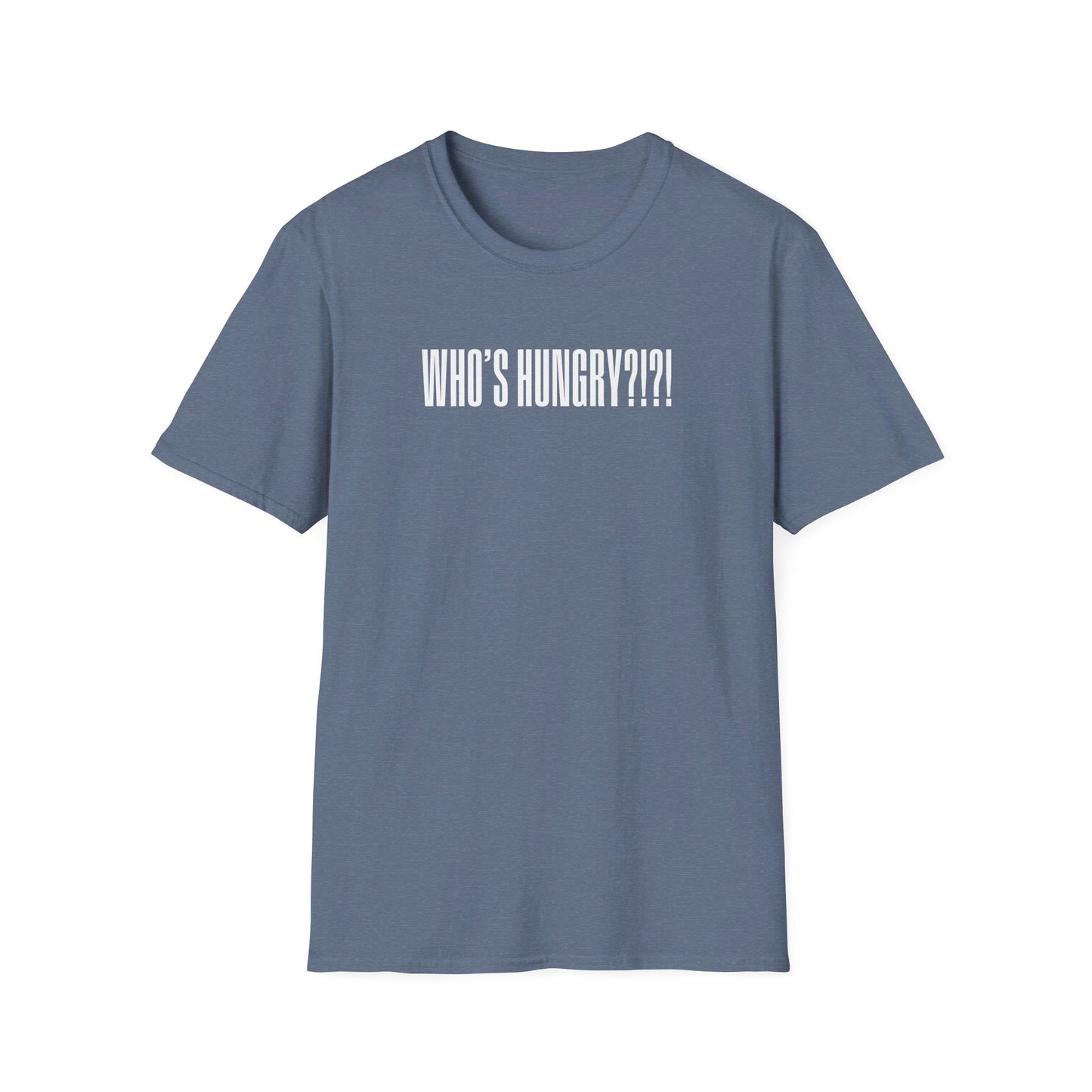Who's Hungry?!?! T-shirt