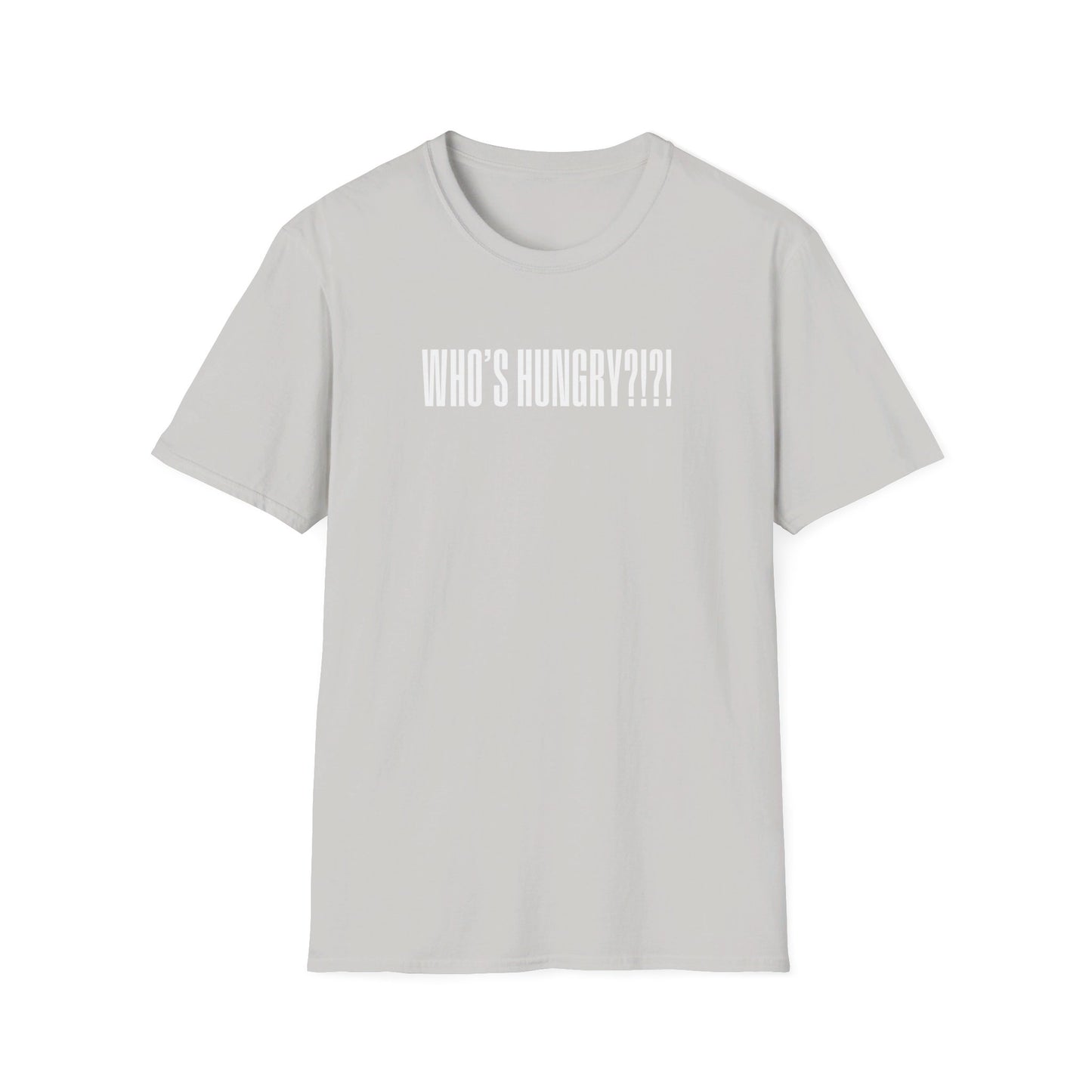 Who's Hungry?!?! T-shirt