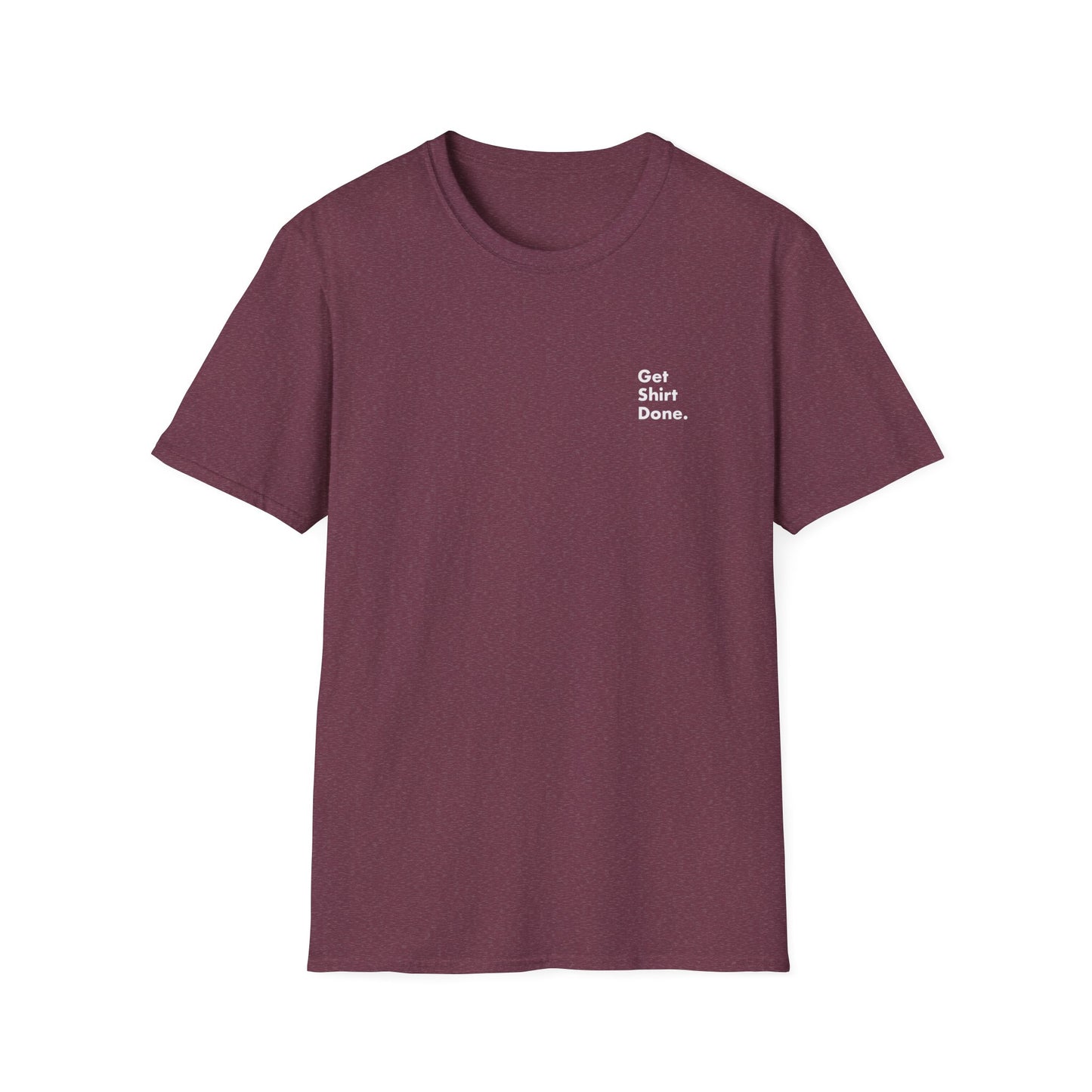 Get Shirt Done T-shirt