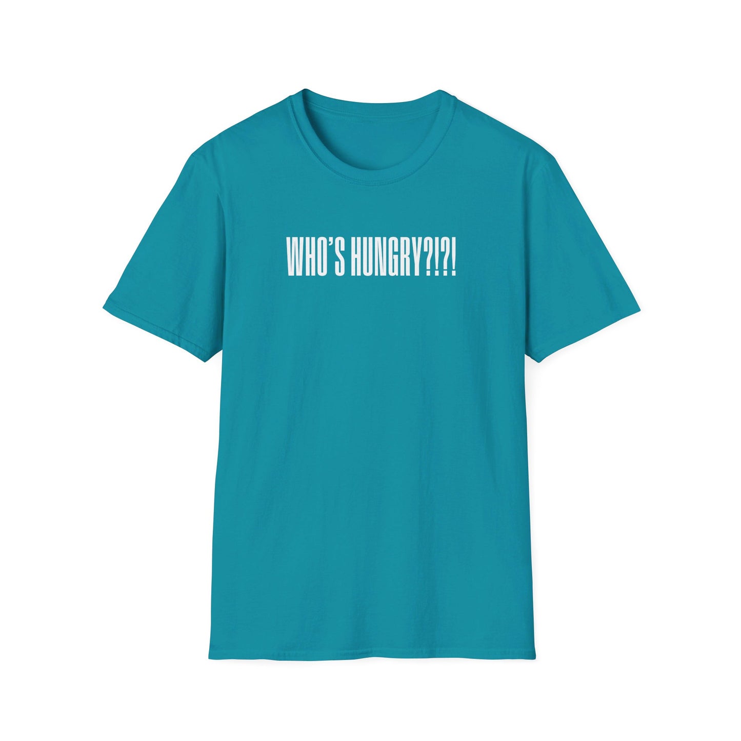 Who's Hungry?!?! T-shirt