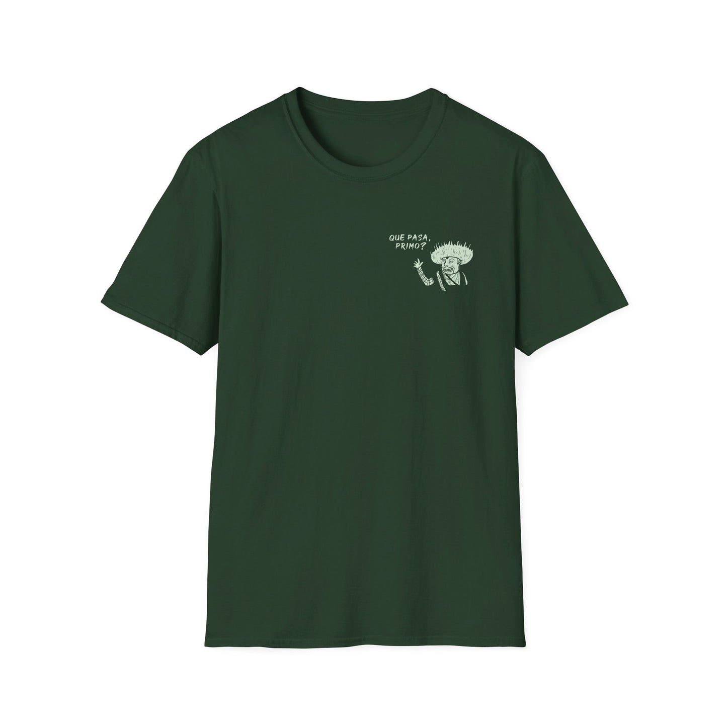 Que Pasa Primo? T-shirt