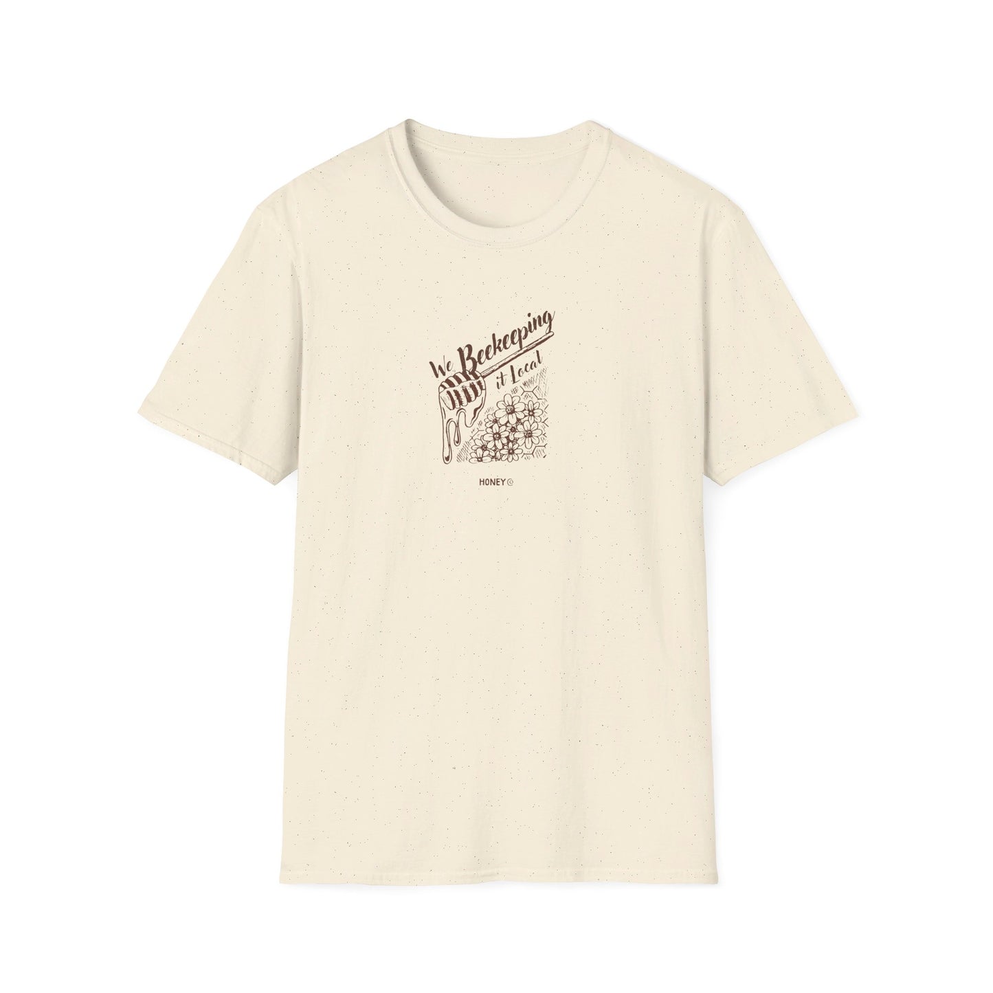 We Beekeeping It Local T-shirt