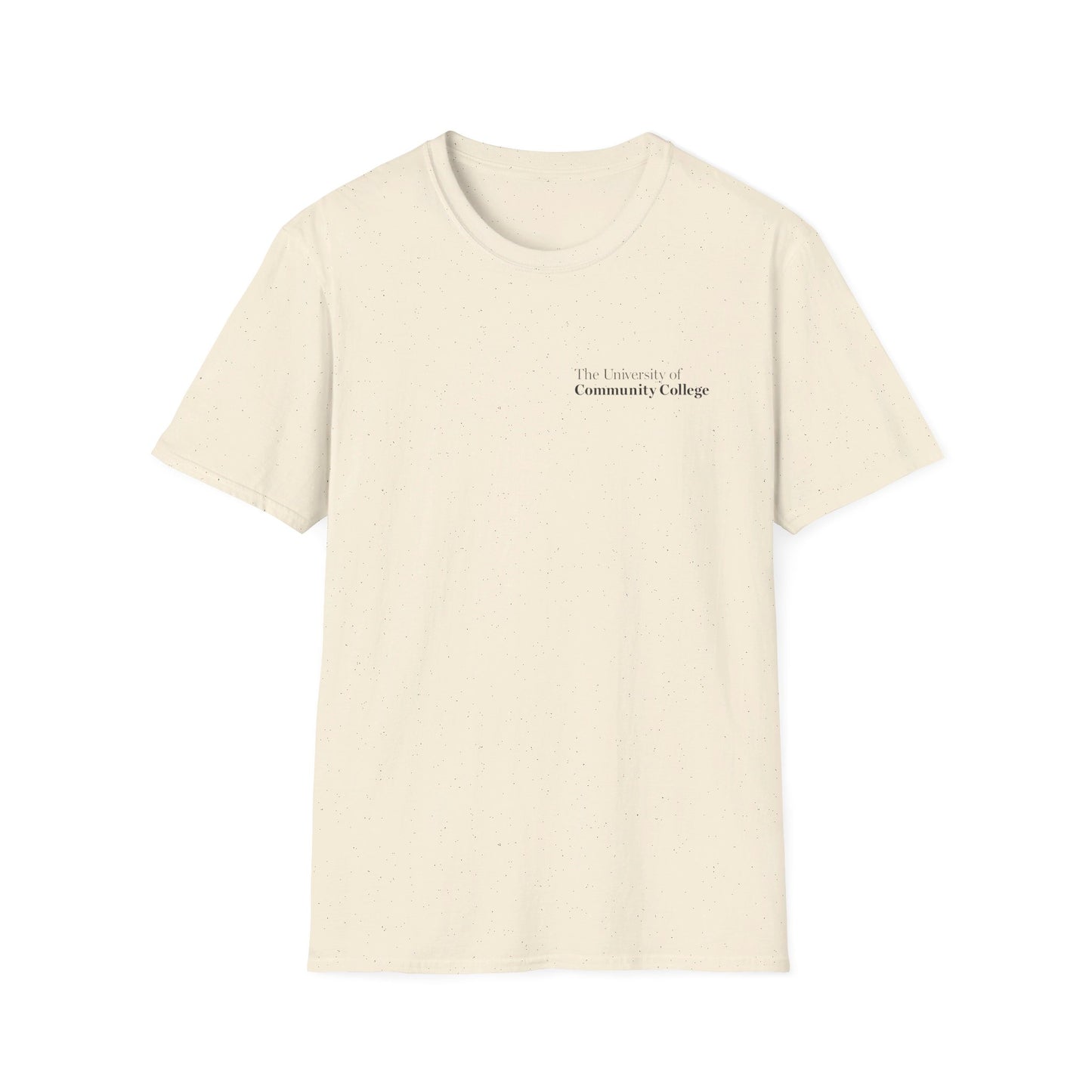 The University Of Community College T-shirt