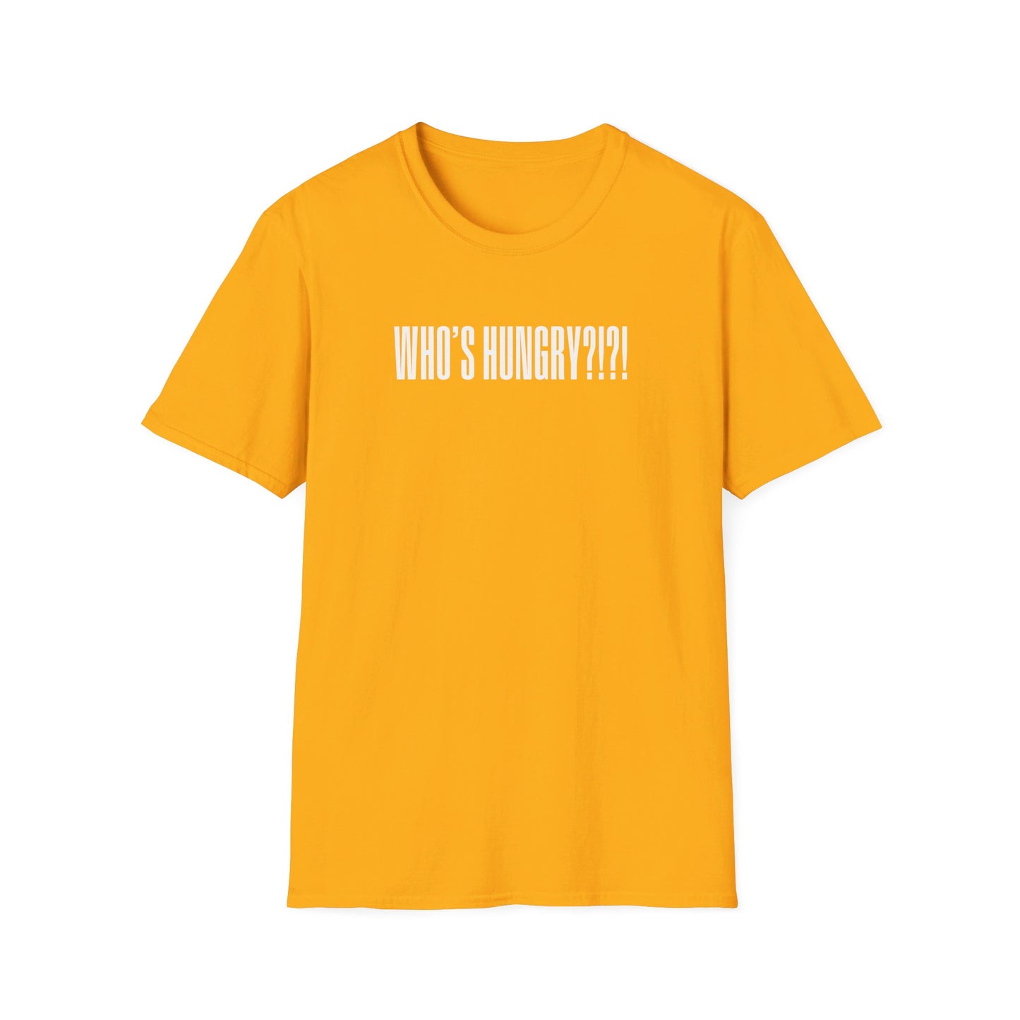 Who's Hungry?!?! T-shirt