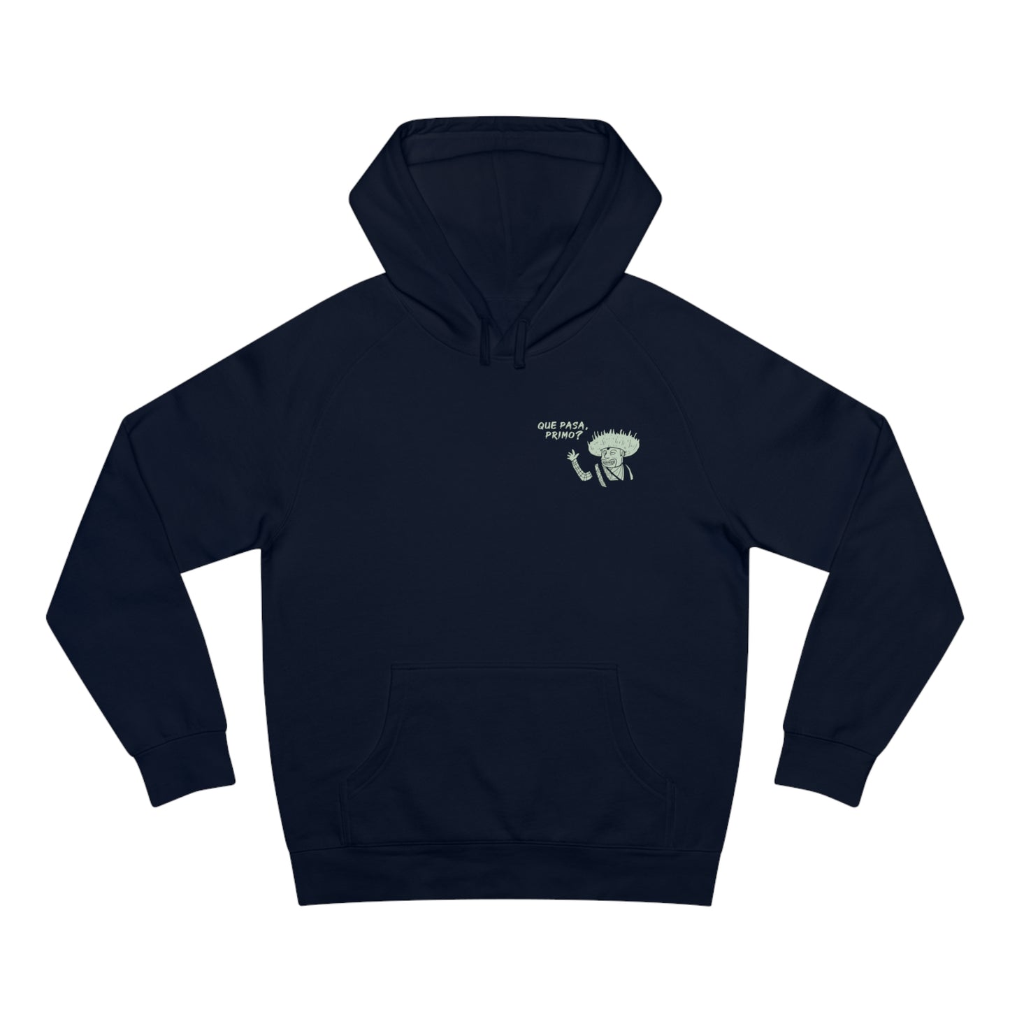 Que Pasa Primo? Hoodie