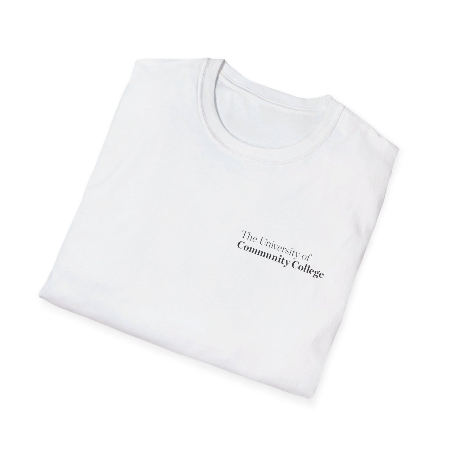 The University Of Community College T-shirt