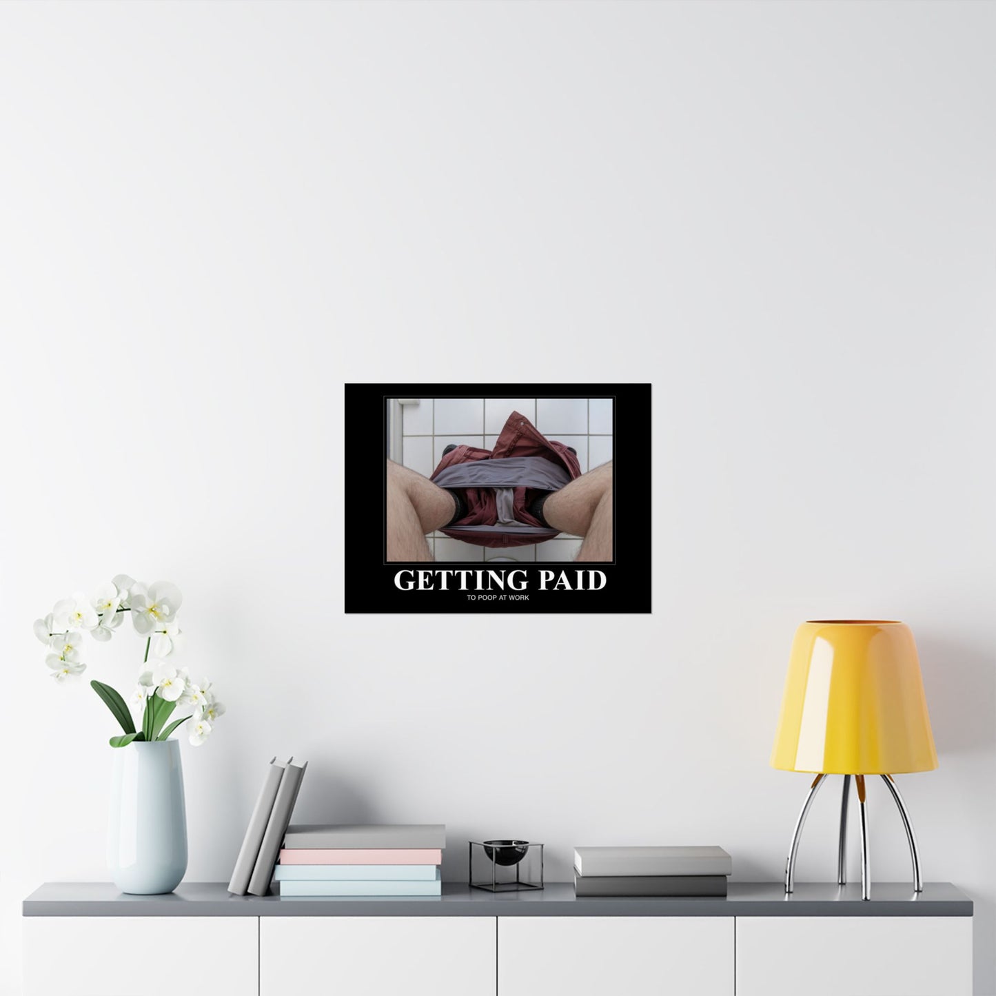 Getting Paid to Poop at Work Motivational Poster - Matte Finish