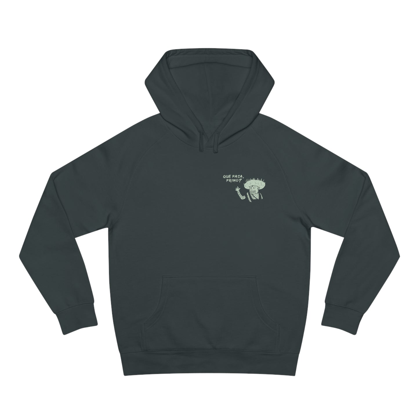 Que Pasa Primo? Hoodie