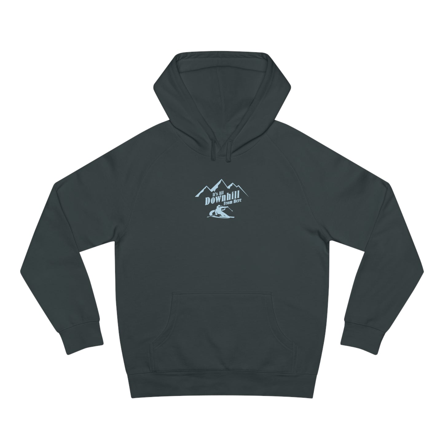It's All Downhill From Here Hoodie