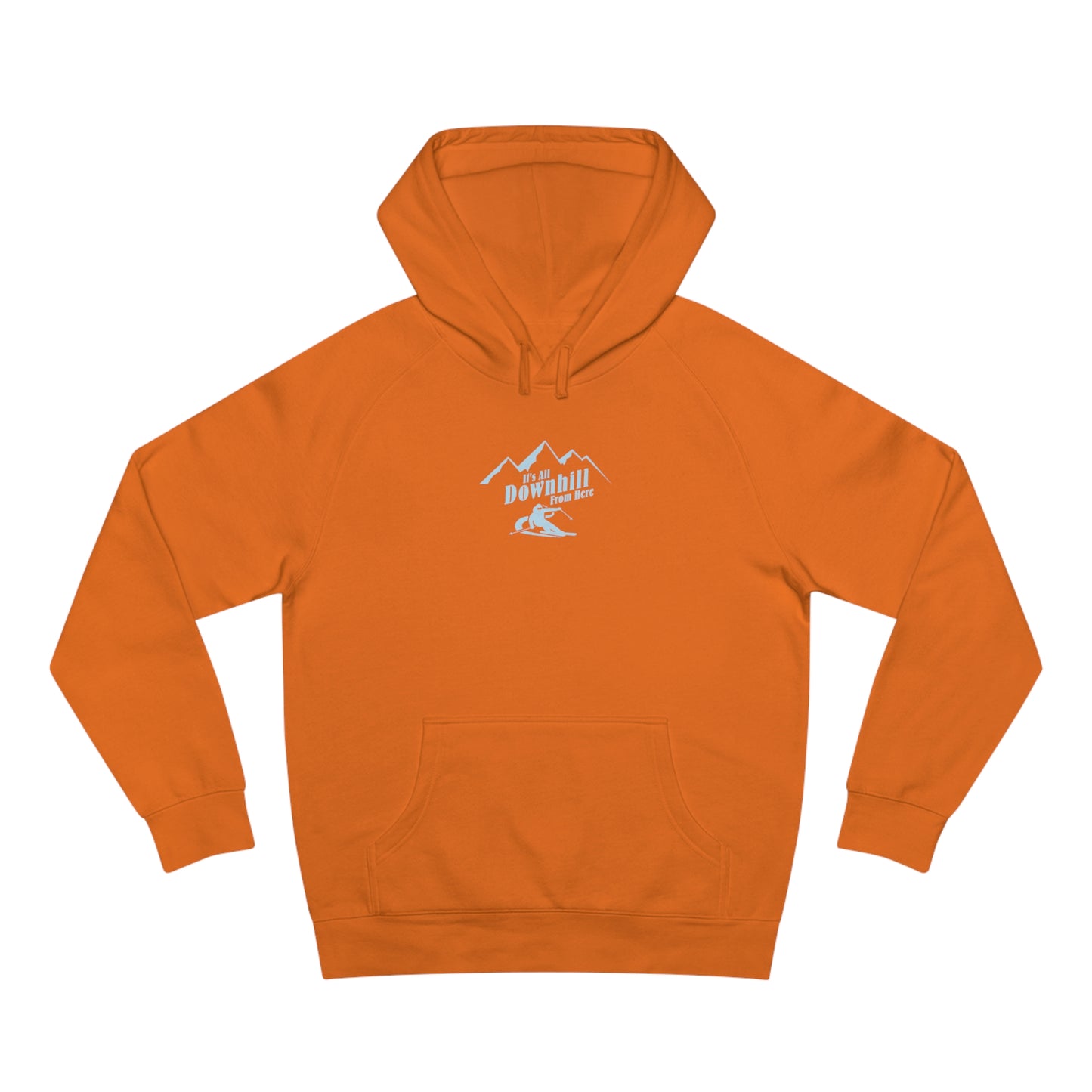 It's All Downhill From Here Hoodie