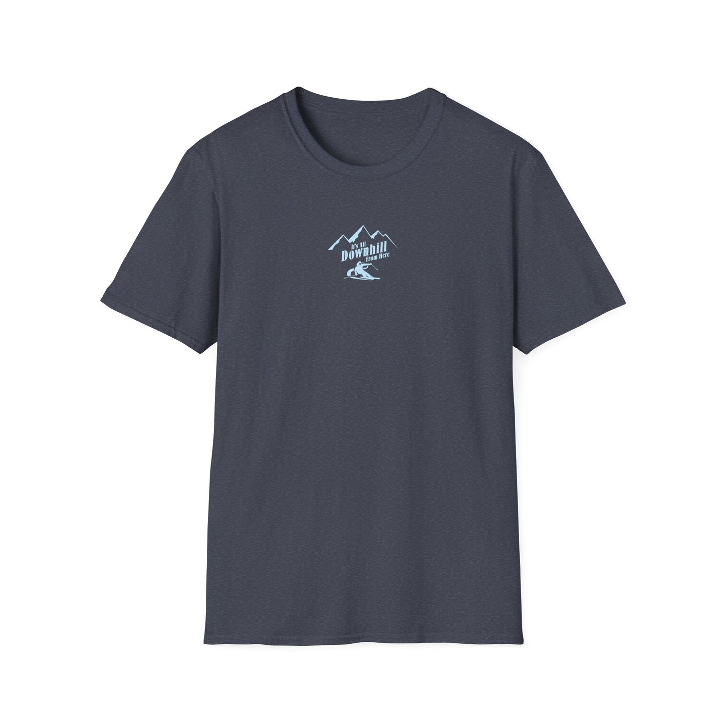 It's All Downhill From Here T-shirt