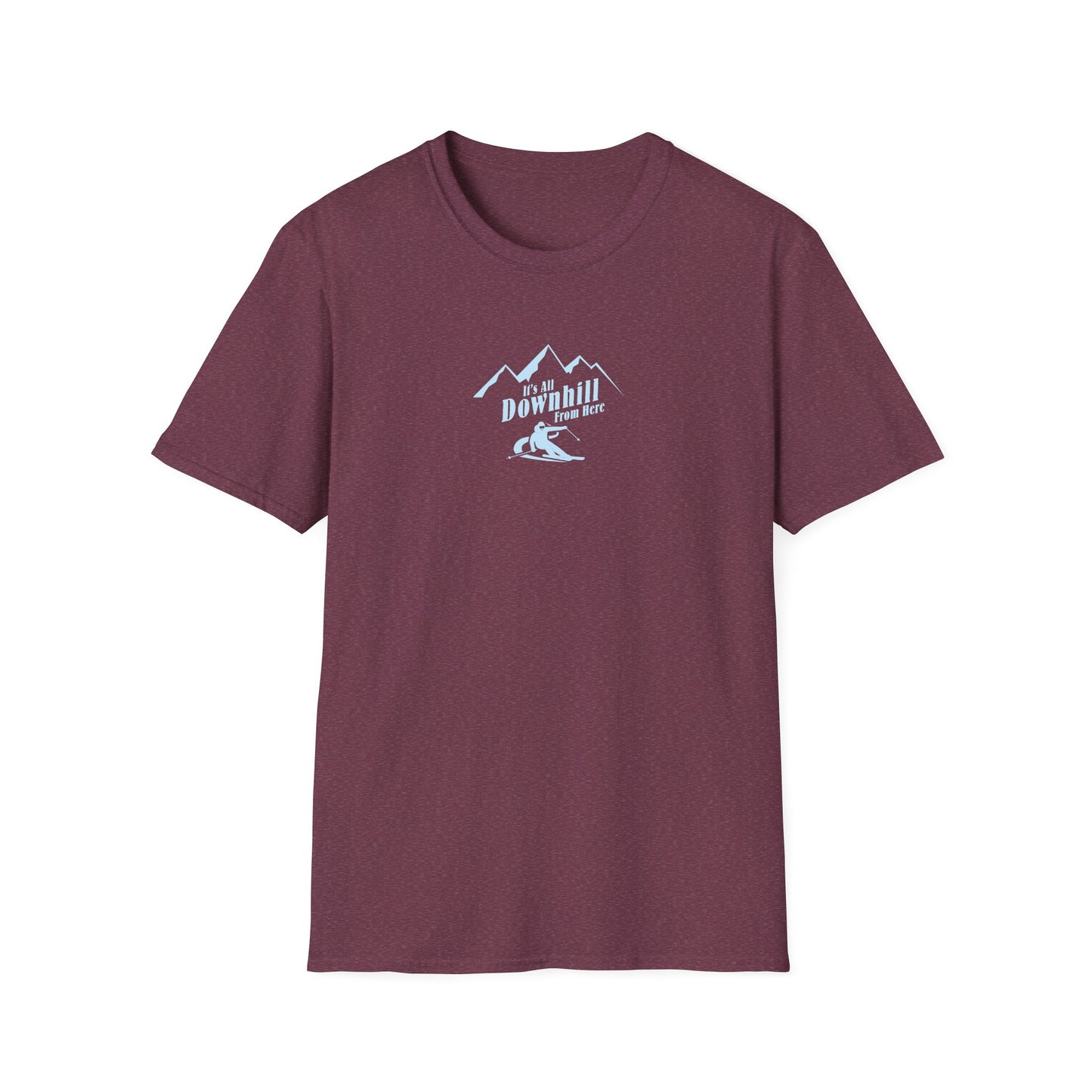 It's All Downhill From Here T-shirt