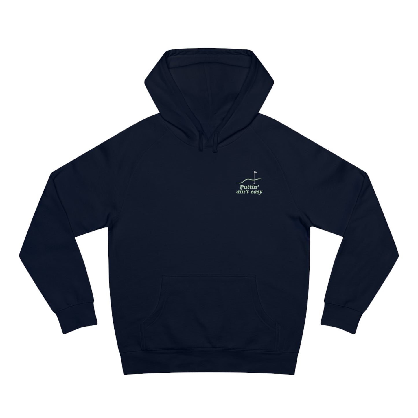 Puttin' Ain't Easy Hoodie