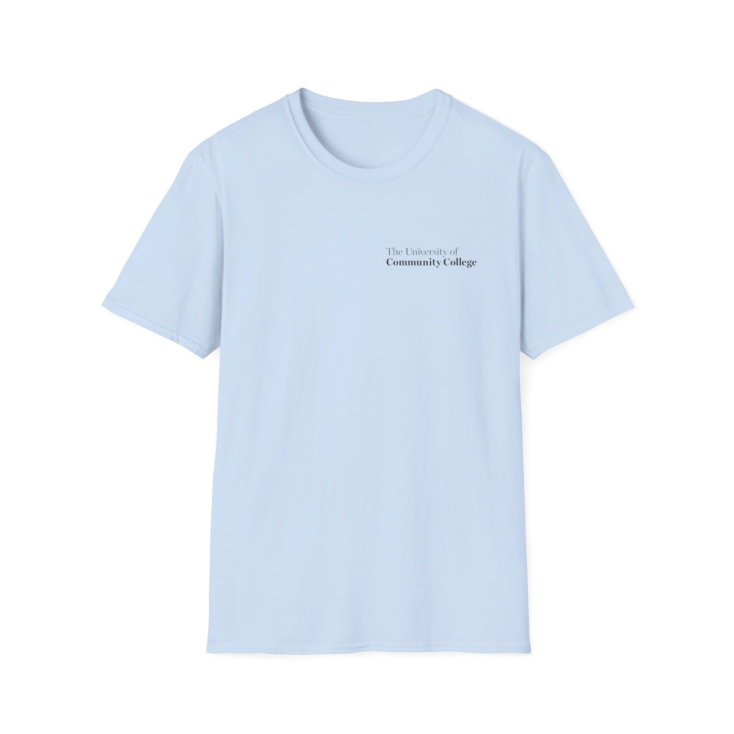The University Of Community College T-shirt
