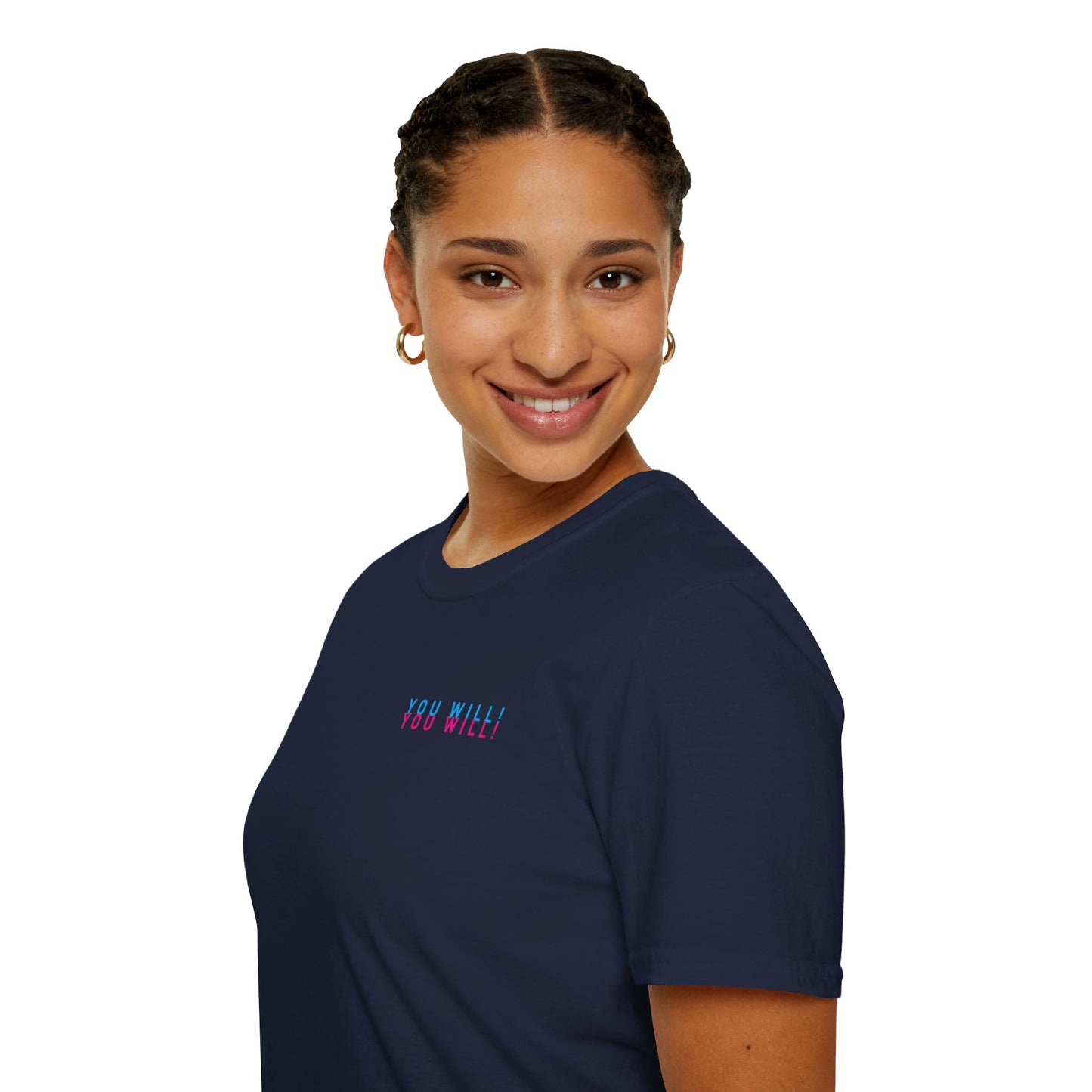 You Will! You Will! T-shirt