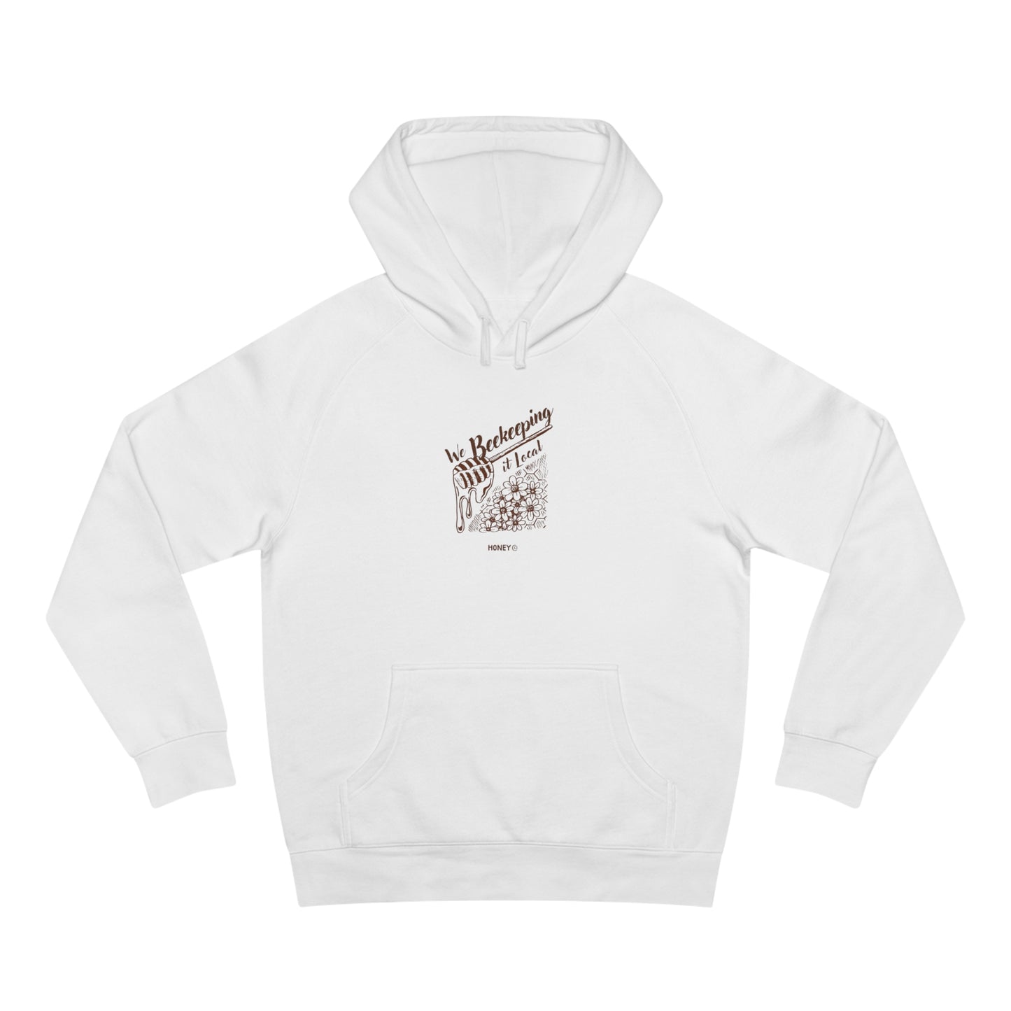 We Beekeeping It Local Hoodie