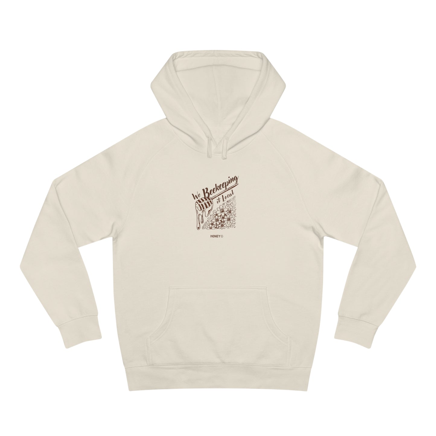 We Beekeeping It Local Hoodie