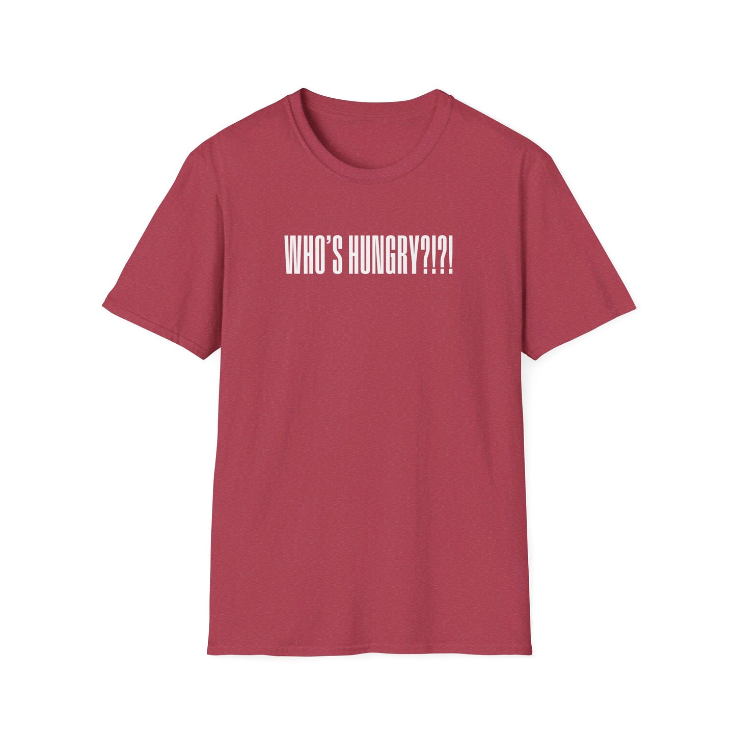 Who's Hungry?!?! T-shirt