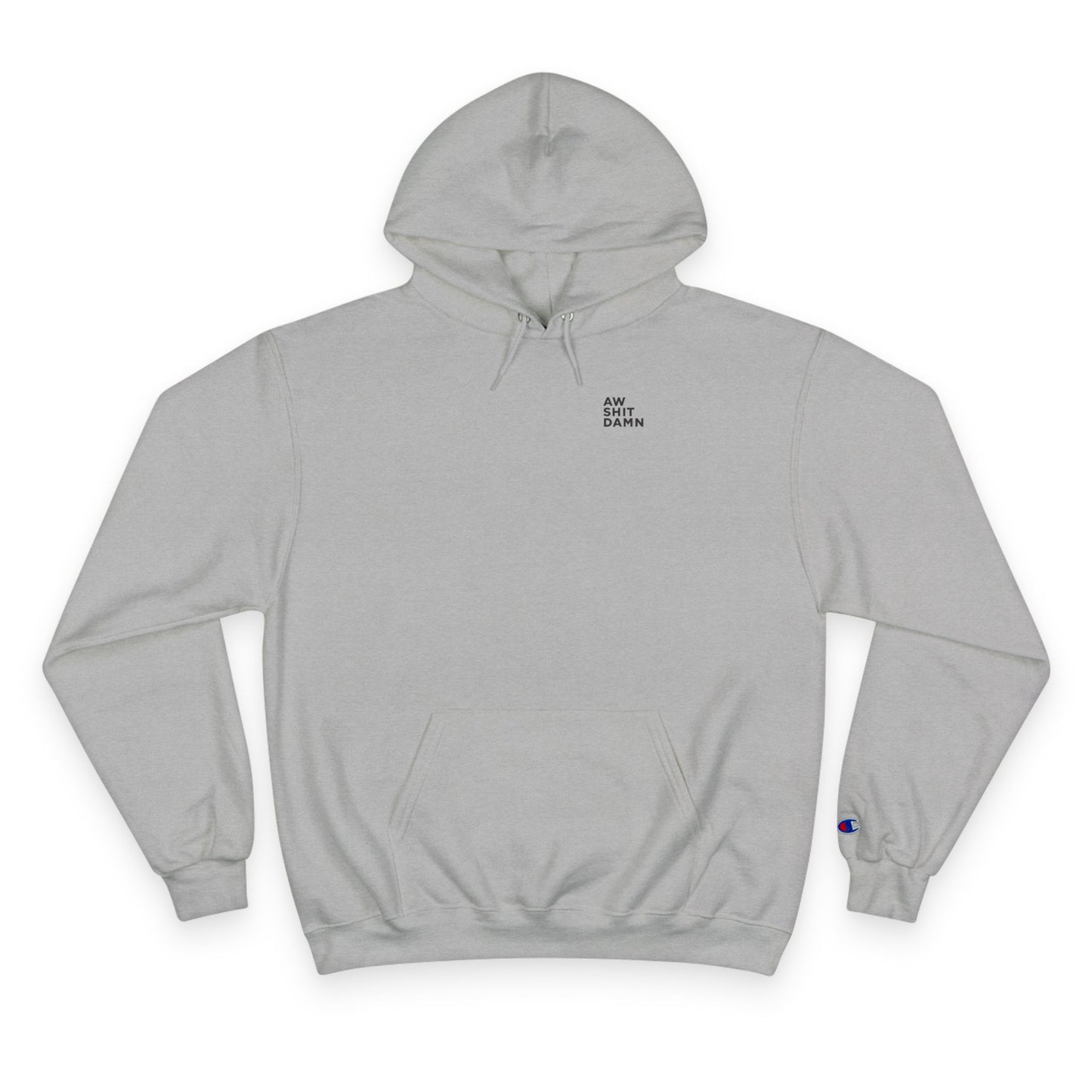 Aw Shit Damn Champion Hoodie