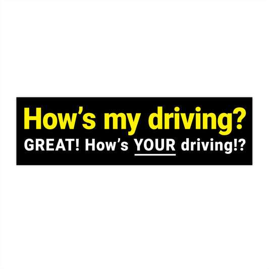 How's My Driving Bumper Sticker