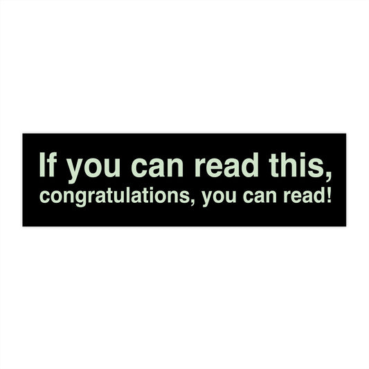 If you can read this, congratulations, you can read Sticker